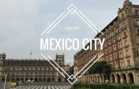 WELCOME-TO-MEXICO-CITY-TOUR-AND-VLOG
