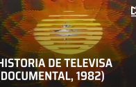 Historia-de-la-television-en-Mexico-y-de-Televisa-1982-Documental-corto